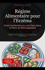 Régime Alimentaire pour l'Eczéma: Guide Nutritionnel pour une Peau Saine et Moins de Démangeaisons