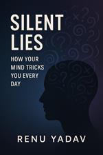 Silent Lies