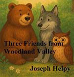 Three Friends from Woodland Valley