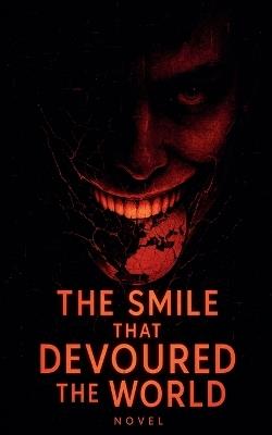 The Smile That Devoured the World - Hamza Laaouamri - cover