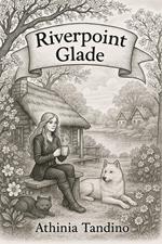 Riverpoint Glade