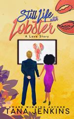 Still Life with Lobster: A Love Story
