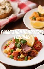 Fabrication de Desserts Polonais