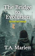 The Bridge to Evolution