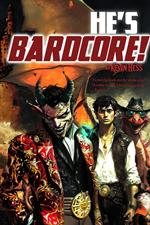 He's Bardcore!