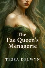 The Fae Queen's Menagerie