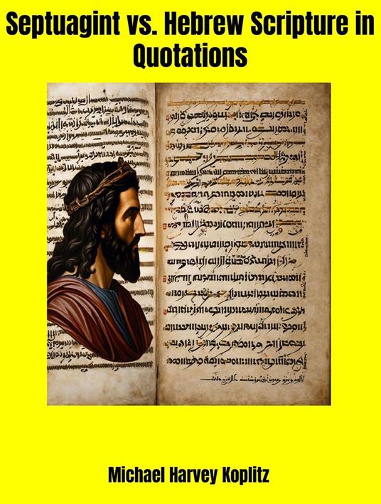 Septuagint vs. Hebrew Scripture in Quotations