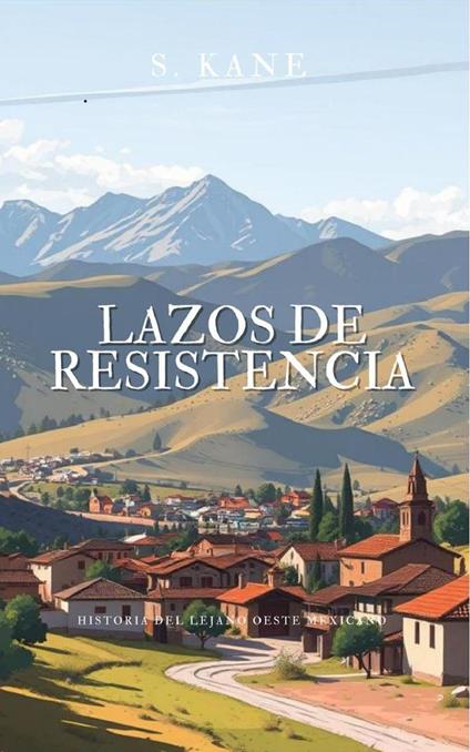 Lazos De Resistencia y Otras Historias