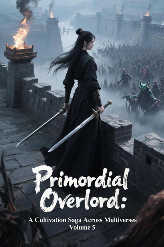 Primordial Overlord: A Cultivation Saga Across Multiverses, Volume 5