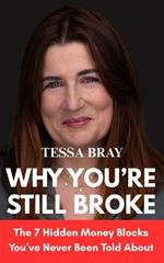 Why You're Still Broke: The 7 Money Blocks You've Never Been Told About