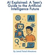 AI Explained: A Teen's Guide to the Artificial Intelligence Future