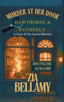Murder At Her Door - Deutsche Ausgabe - Zia Bellamy - cover