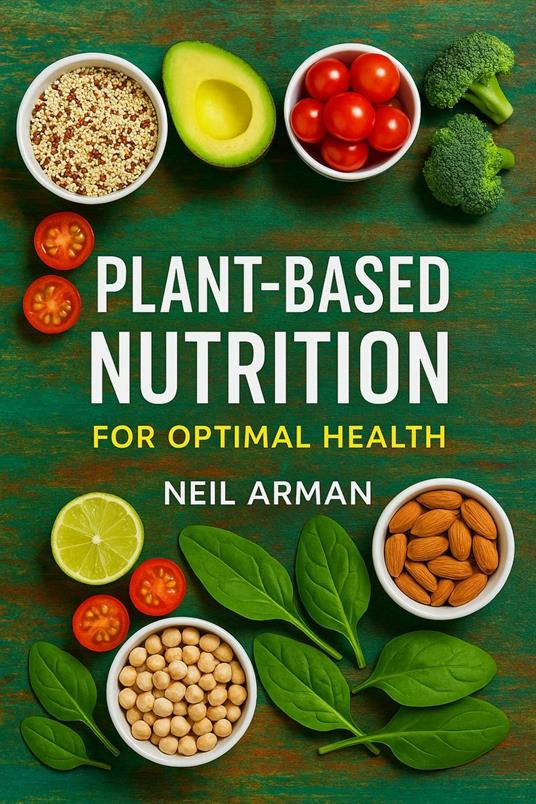 Plant-Based Nutrition for Optimal Health
