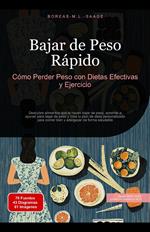 Bajar de Peso Rápido: Cómo Perder Peso con Dietas Efectivas y Ejercicio
