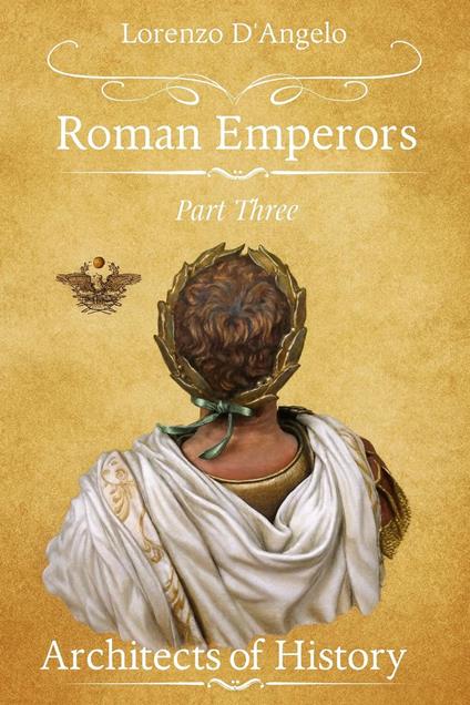 Roman ?mperors Architects of History Part Three