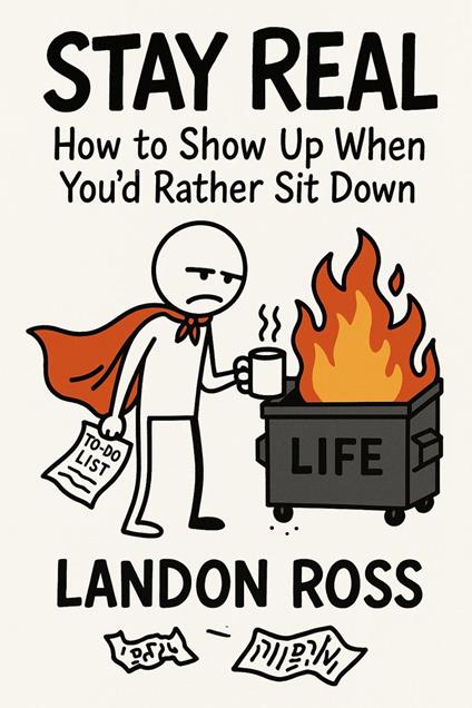 Stay Real How to Show Up When You’d Rather Sit Down