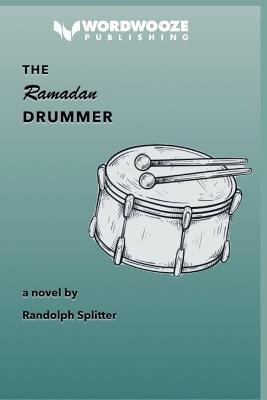 The Ramadan Drummer - Randolph Splitter - cover