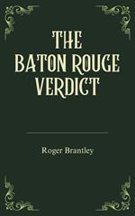 The Baton Rouge Verdict