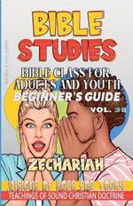 Bible Class for Adults and Youth: Beginner's Guide - Zechariah