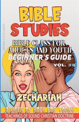 Bible Class for Adults and Youth: Beginner's Guide - Zechariah - Bible Sermons - cover