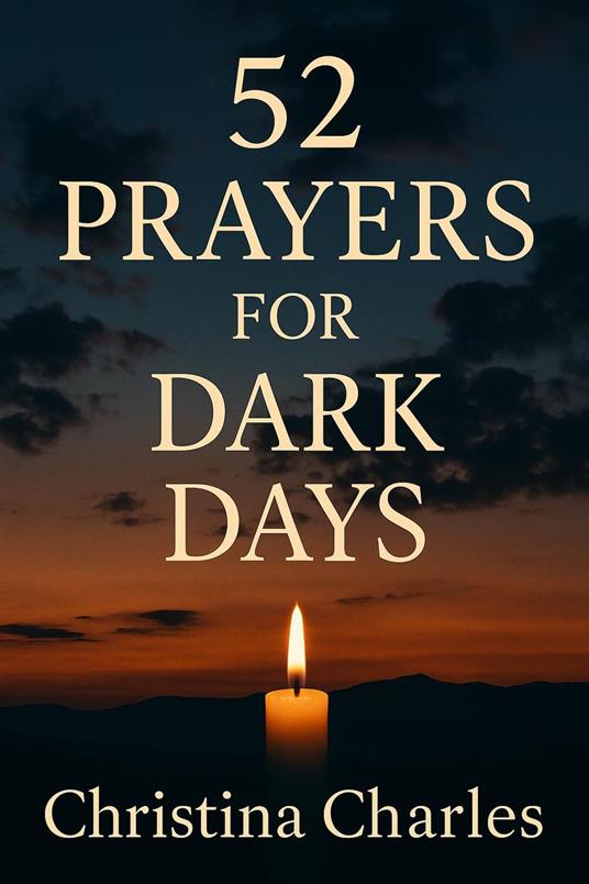 52 Prayers For Dark Days
