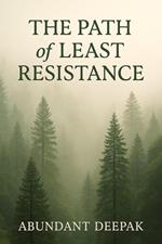 Path of Least Resistance