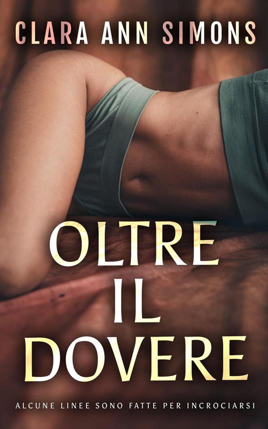 Oltre il dovere - Clara Ann Simons - ebook