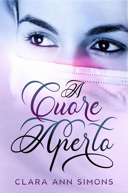 A cuore aperto - Clara Ann Simons - ebook