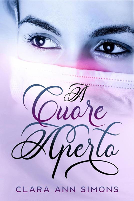 A cuore aperto - Clara Ann Simons - ebook