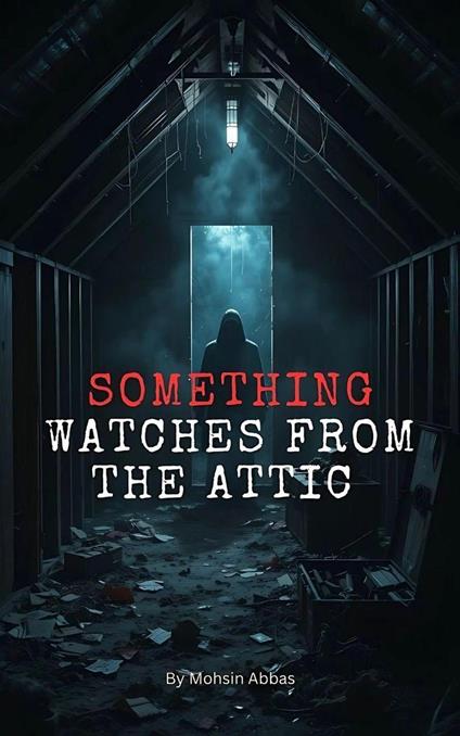 Something Watches from the Attic