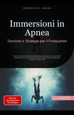 Immersioni in Apnea: Tecniche e Strategie per il Freitauchen