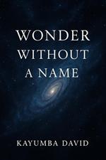 Wonder Without a Name