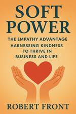 Soft Power: The Empathy Advantage