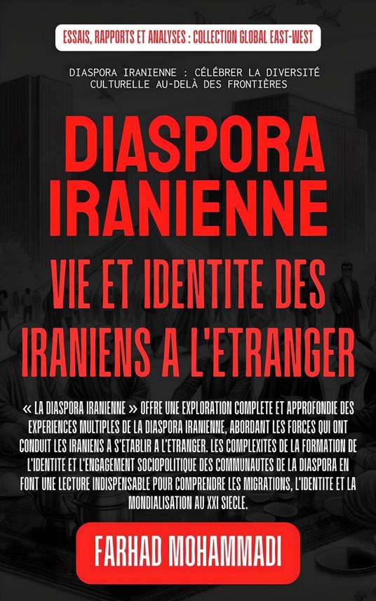 Diaspora iranienne: Vie et identité des Iraniens à l'étranger