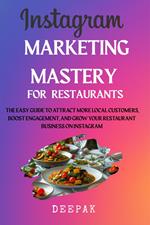 Instagram Marketing Mastery for Restaurants