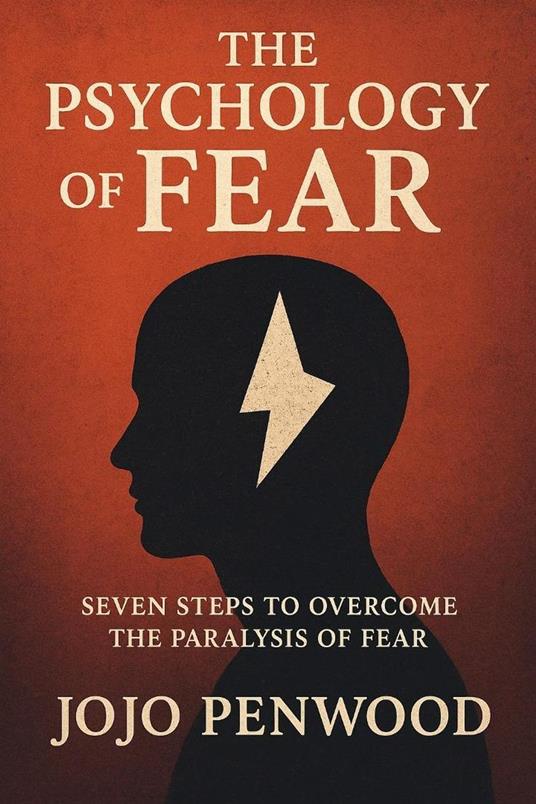 The Psychology of Fear