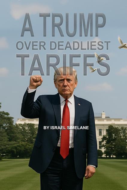 A Trump Over Deadliest Tariffs