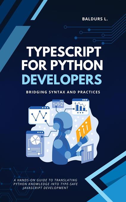 TypeScript for Python Developers: Bridging Syntax and Practices