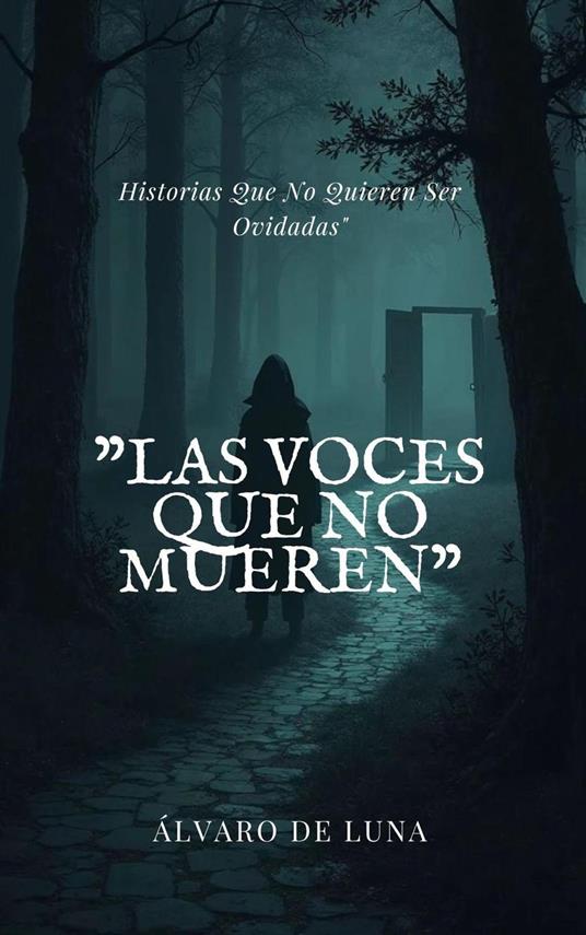 Las Voces Que No Mueren” Historias Que No Quieren Ser Olvidadas