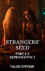 Strangers' Seed Part 1: A Depraved Pact