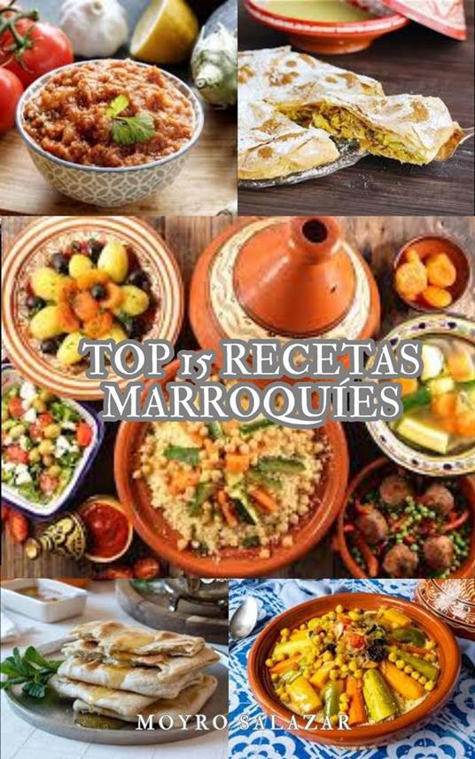 Top 15 Recetas De La Gastronomía Marroquí