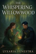 The Whispering Willowwood