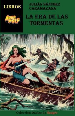 La Era de Las Tormentas - Julián Sánchez Caramazana - cover