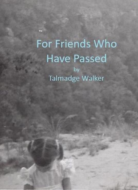 For Friends Who Have Passed