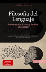 Filosofía del Lenguaje: Fundamentos, Crítica y Análisis Conceptual