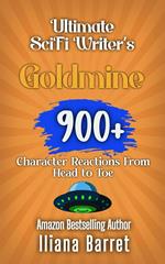 Ultimate Sci-fi Writer’s Goldmine: Character Reactions from Head to Toe