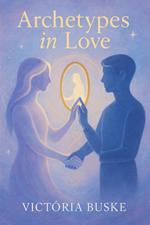 Archetypes in Love