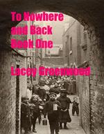 To Nowhere and Back:Book One