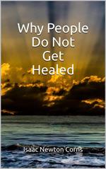 Why People Do Not Get Healed