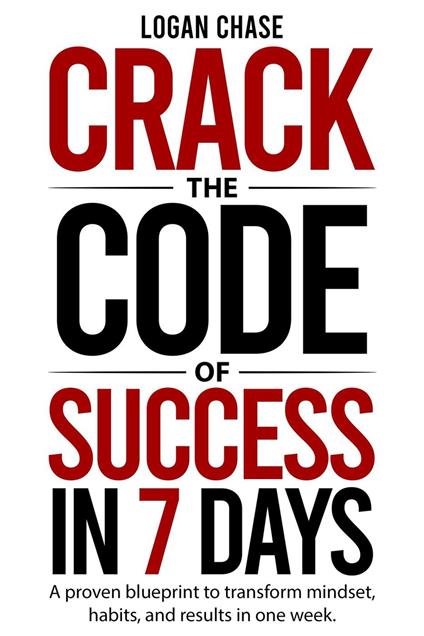 Crack the Code of Success in 7 Days